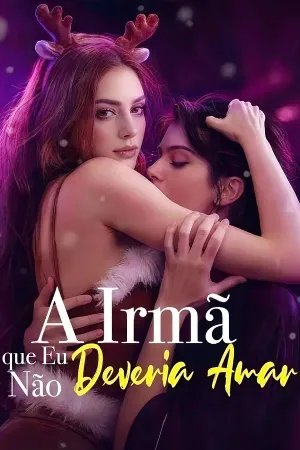 A Irmã Que Eu Não Deveria Amar